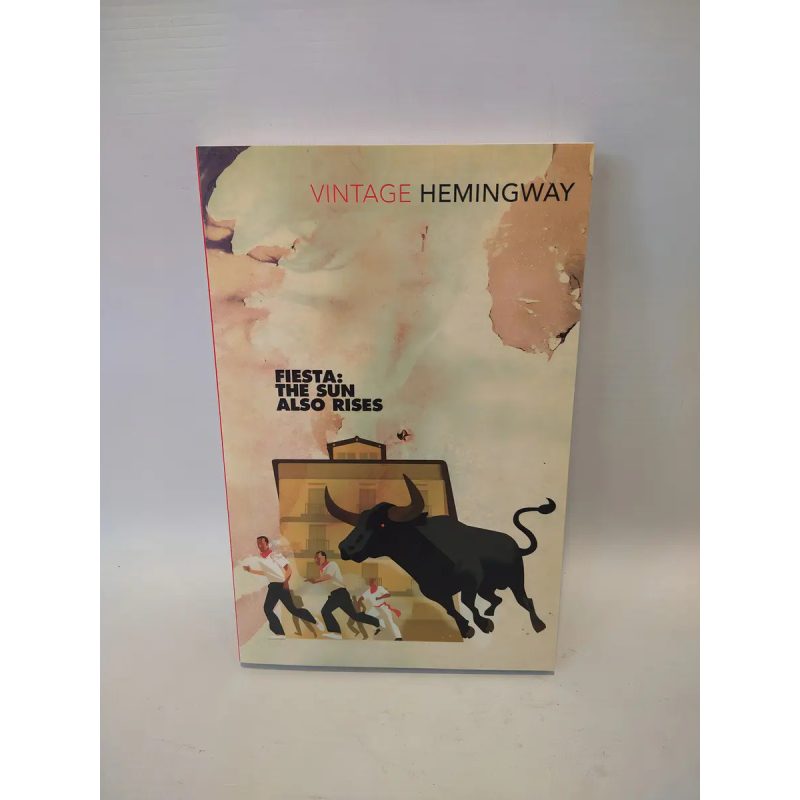VINTAGE HEMINGWAY: FIESTA. THE SUN ALSO RISES