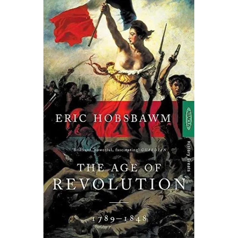 HOBSBAWM: THE AGE OF REVOLUTION