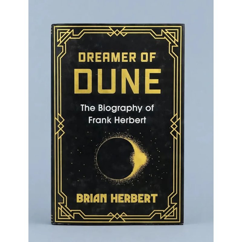 DREAMER OF DUNE- THE BIOGRAPHY OF FRANK HERBERT