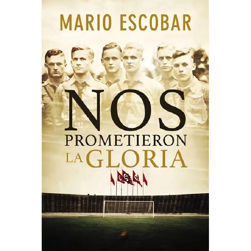 NOS PROMETIERON LA GLORIA