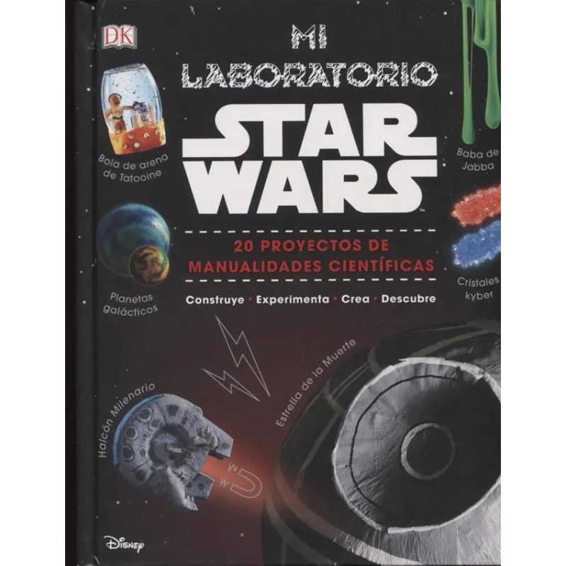 MI LABORATORIO STAR WARS 20 PROYECTOS DE MANUALIDADES CIENTIFICAS