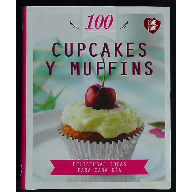 100 CUPCAKES Y MUFFINS IDEAS P/CADA