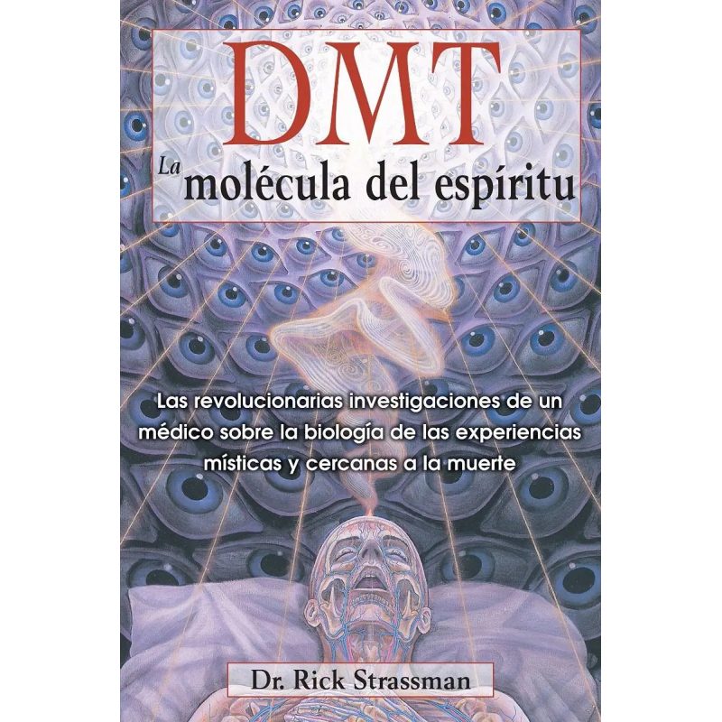 DMT LA MOLECULA DEL ESPIRITU