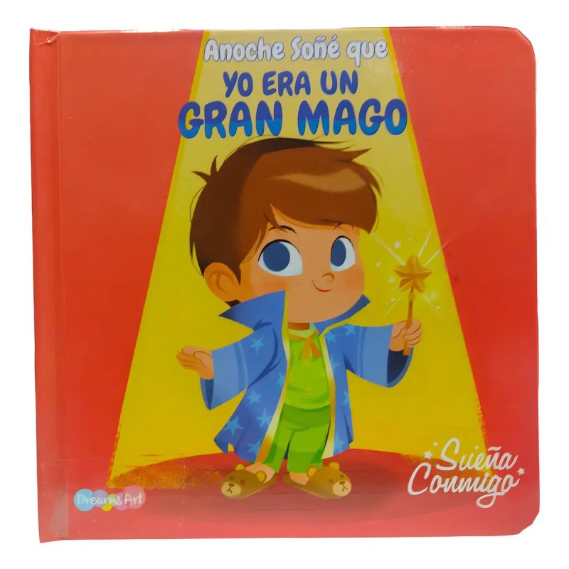ANOCHE SOÑE QUE YO ERA UN GRAN MAGO