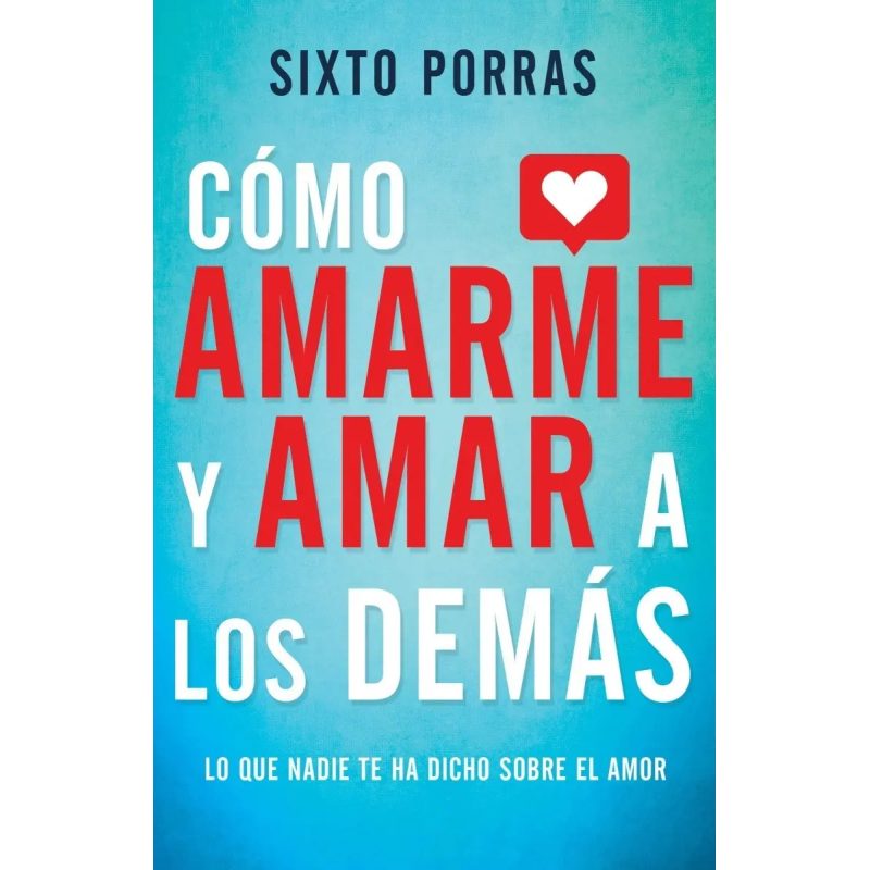 COMO AMARME Y AMAR A LOS DEMAS