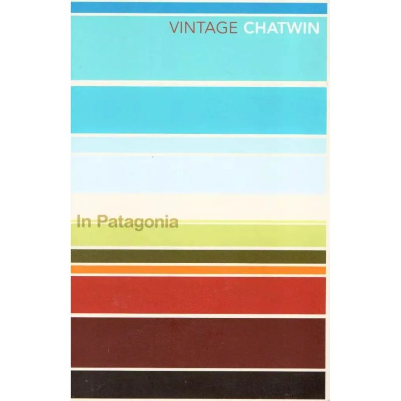 VINTAGE CHATWIN: IN PATAGONIA
