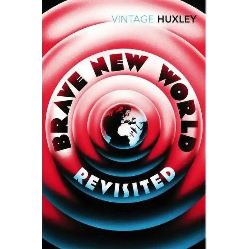 VINTAGE HUXLEY: BRAVE NEW WORLD REVISITED