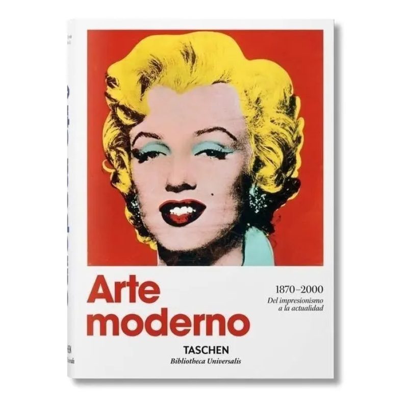 ARTE MODERNO UNA HISTORIA DESDE EL IMPRESIONISMO HASTA HOY