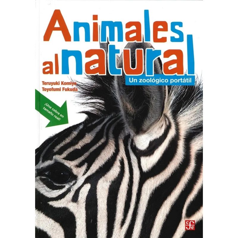 ANIMALES AL NATURAL UN ZOOLOGICO PORTATIL