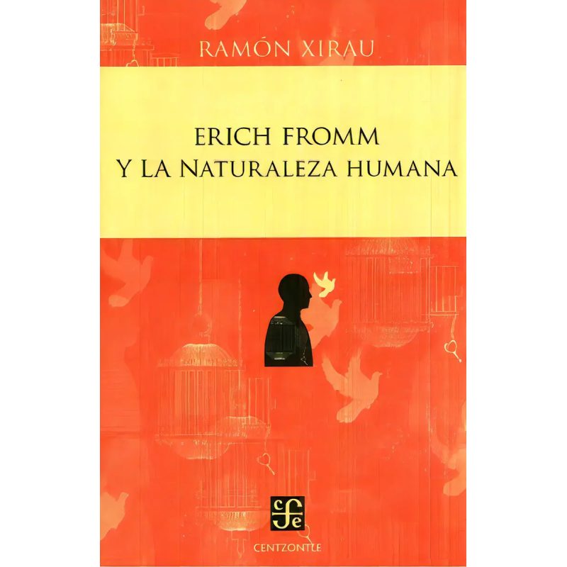 ERICH FROMM Y LA NATURALEZA HUMANA