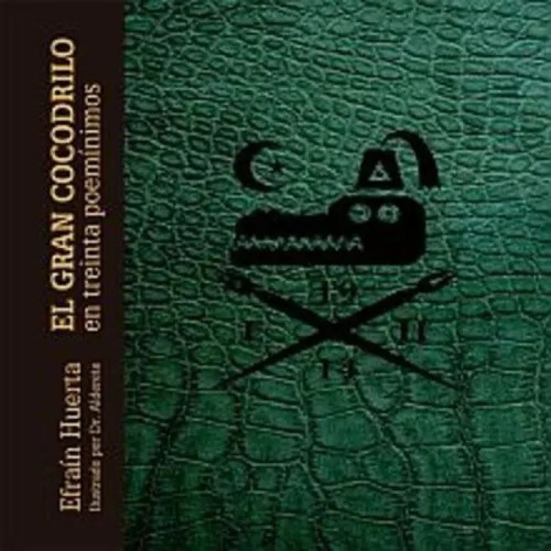 EL GRAN COCODRILO EN TREINTA POEMINIMOS