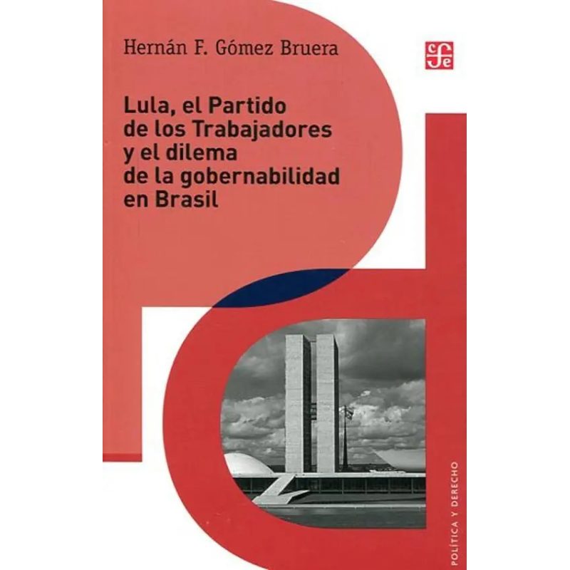 LULA EL PARTIDO DE LOS TRABAJADORES Y EL DILEMA