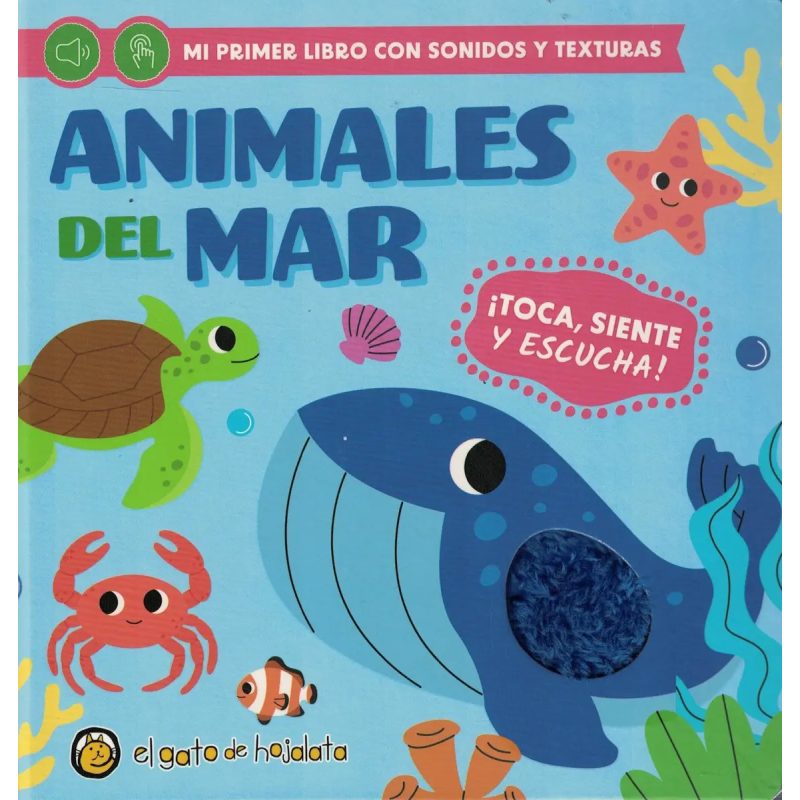 ANIMALES DEL MAR - MI PRIMER LIBRO CON SONIDOS Y TEXTURAS