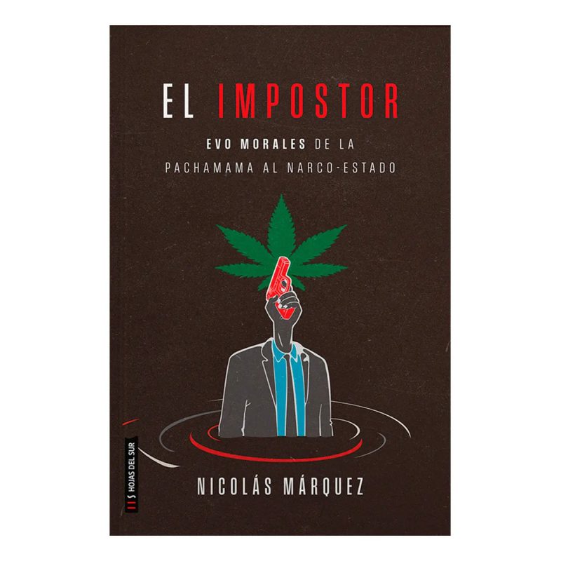 EL IMPOSTOR EVO MORALES DE LA PACHAMAMA AL NARCO-ESTADO
