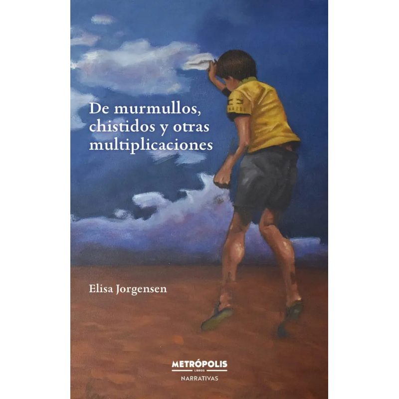DE MURMULLOS CHISTIDOS Y OTRAS MULTIPLICACIONES