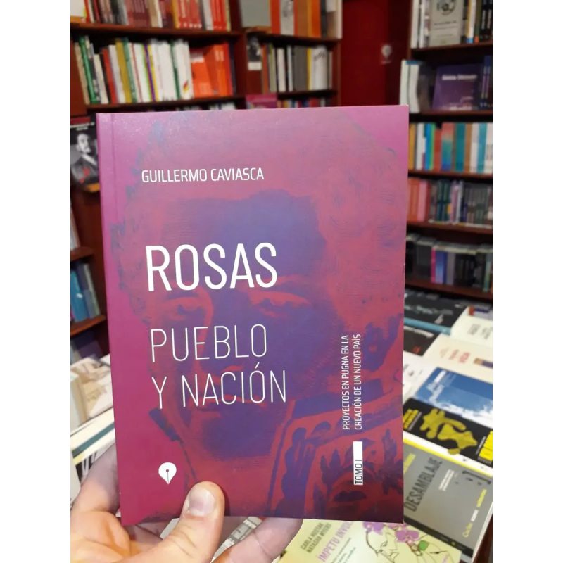 ROSAS PUEBLO Y NACION