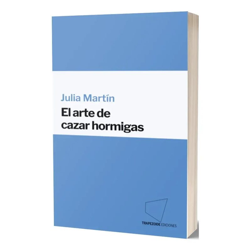 EL ARTE DE CAZAR HORMIGAS