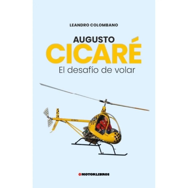 AUGUSTO CICARE EL DESAFIO DE VOLAR