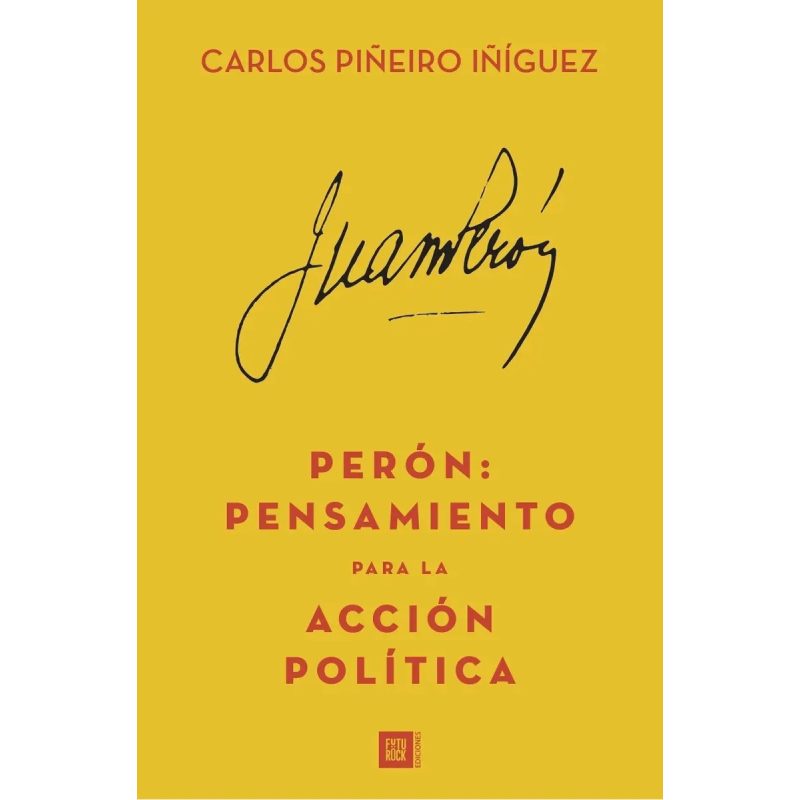 PERON PENSAMIENTO PARA LA ACCION POLITICA