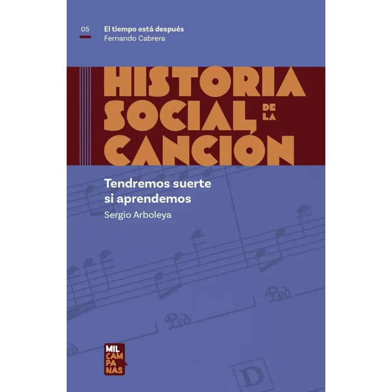 EL TIEMPO ESTA DESPUES - HISTORIA SOCIAL DE LA CANCION # 5