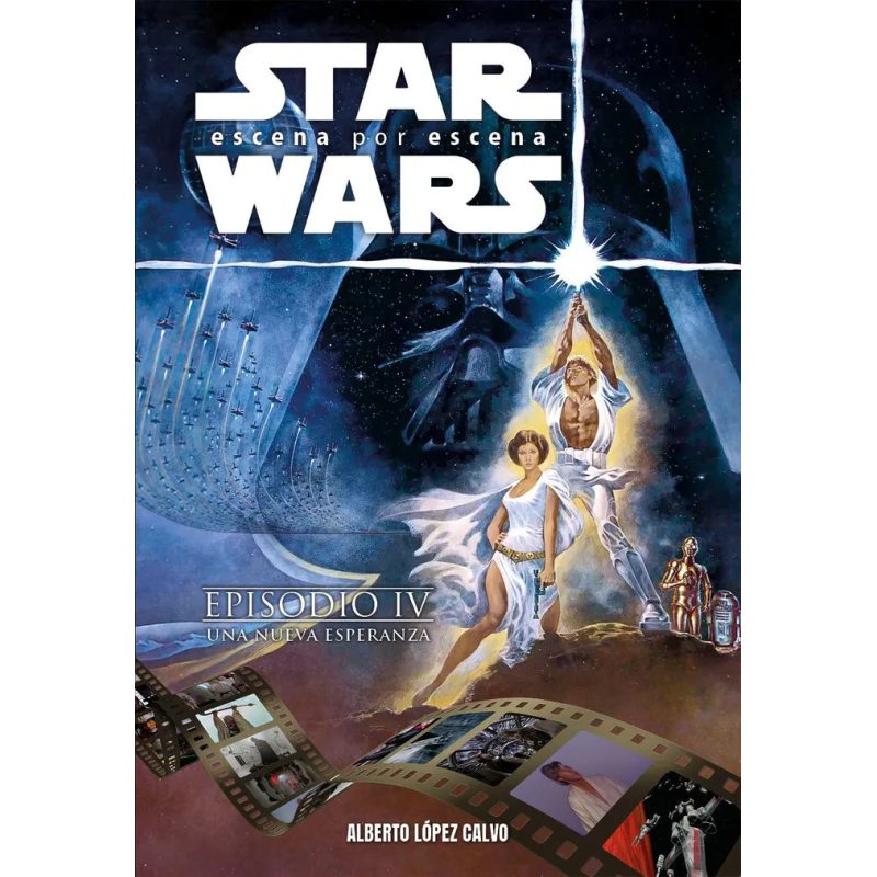STAR WARS ESCENA POR ESCENA EPISODIO IV UNA NUEVA ESPERANZA