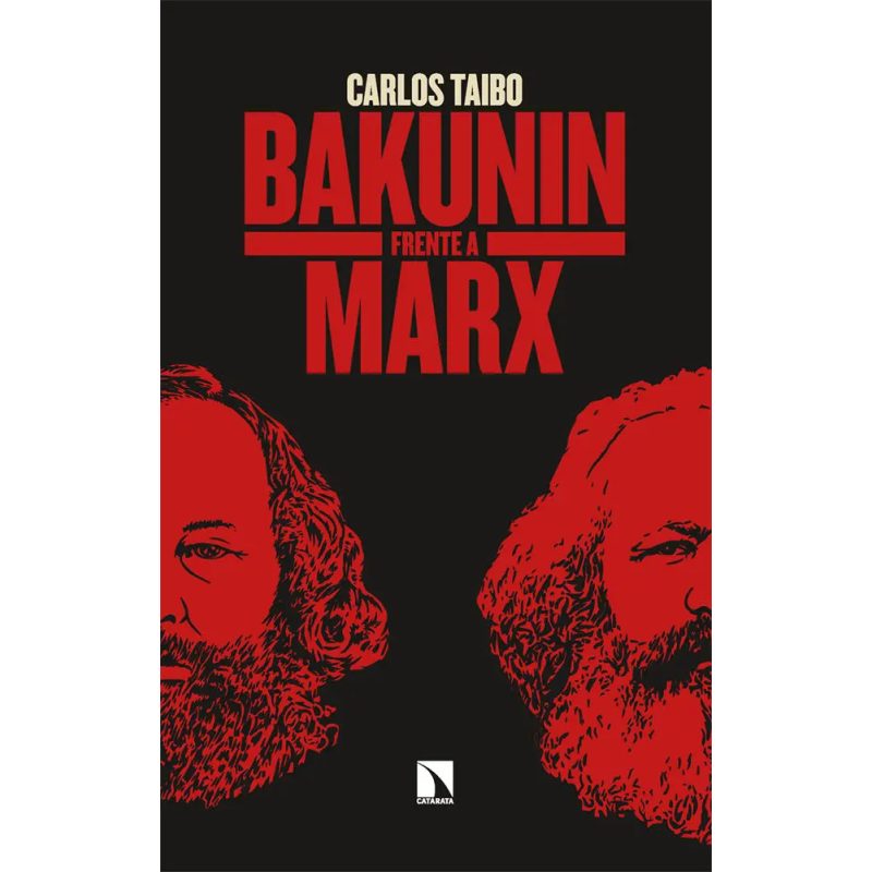 BAKUNIN FRENTE A MARX  2DA EDICION