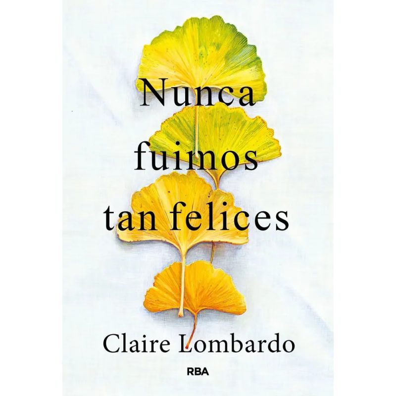 NUNCA FUIMOS TAN FELICES