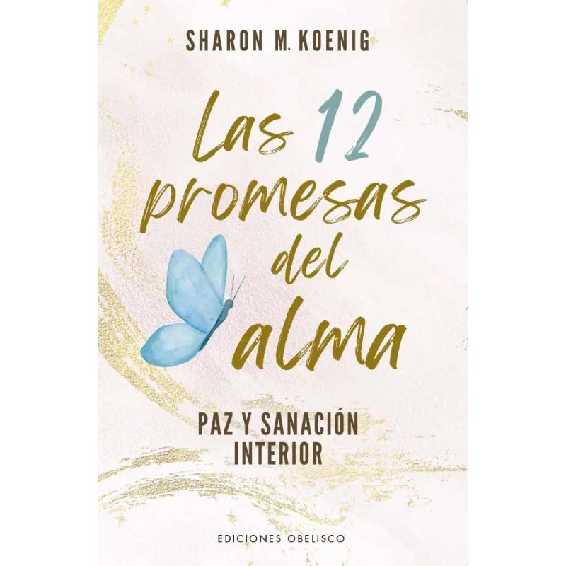 LAS 12 PROMESAS DEL ALMA PAZ Y SANACION INTERIOR