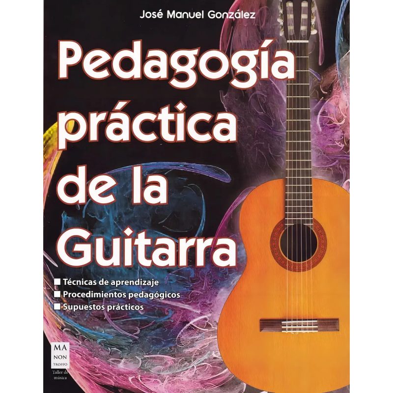 PEDAGOGIA PRACTICA DE LA GUITARRA  TALLER DE MUSICA