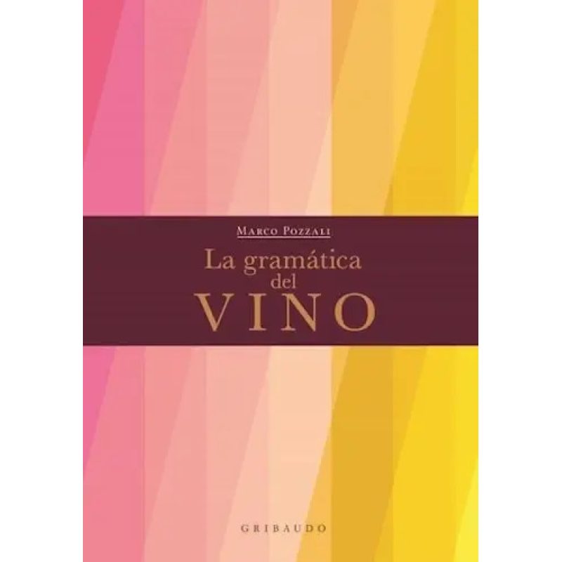 LA GRAMATICA DEL VINO