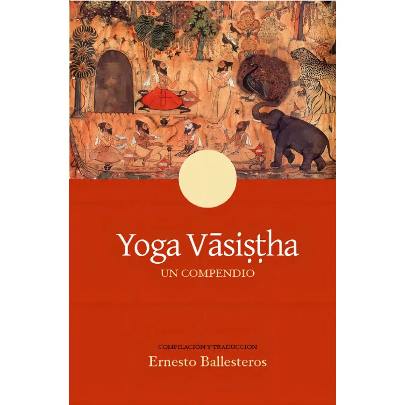 YOGA VASISTHA UN COMPENDIO