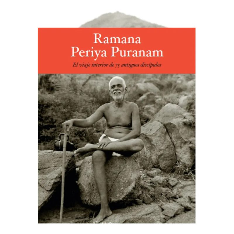 RAMANA PERIYA PURANAM VIAJE INTERIOR DE 75 ANTIGUOS DEVOTOS DE SRI RAMANA MAHARSHI