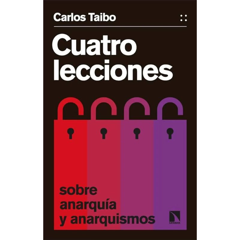CUATRO LECCIONES SOBRE ANARQUIA Y ANARQUISMOS