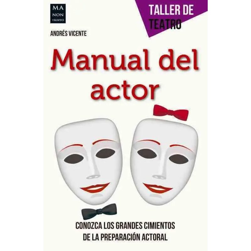 MANUAL DEL ACTOR  TALLER DE TEATRO