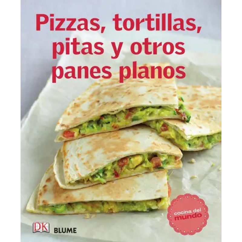 PIZZAS TORTILLAS PITAS Y OTROS PANES PLANOS