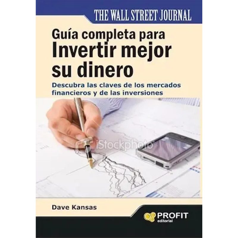 GUIA COMPLETA PARA INVERTIR MEJOR SU DINERO