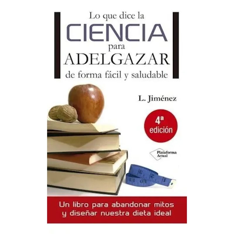 LO QUE DICE LA CIENCIA PARA ADELGAZAR