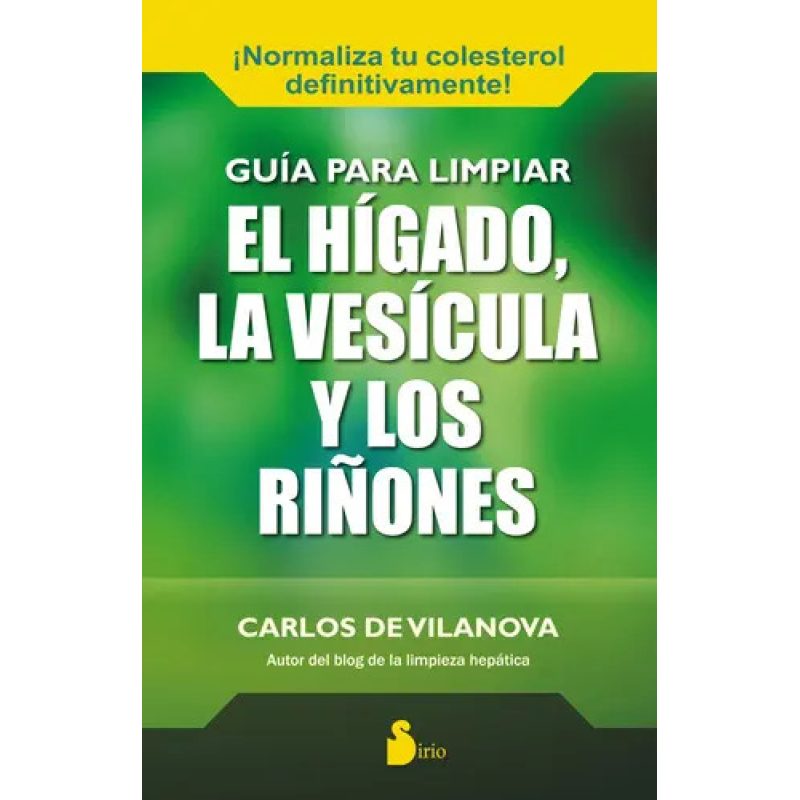 GUIA PARA LIMPIAR EL HIGADO LA VESICULA