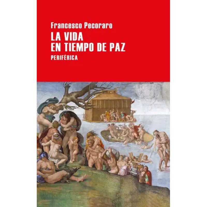 LA VIDA EN TIEMPO DE PAZ