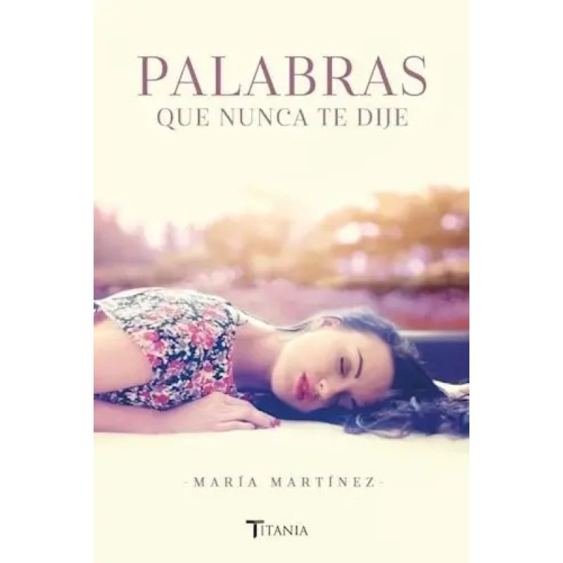 PALABRAS QUE NUNCA TE DIJE EDIMPOR