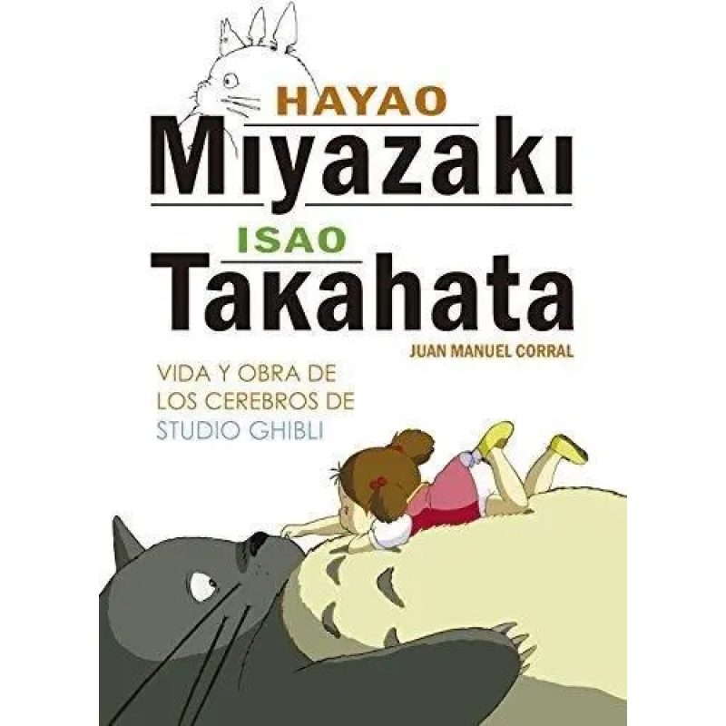 HAYAO MIYAZAKI E ISAO TAKAHATA VIDA Y OBRA DE LOS CEREBROS  TD