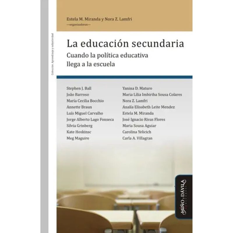 LA EDUCACION SECUNDARIA CUANDO LA POLITICA EDUCATIVA LLEGA A LA ESCUELA