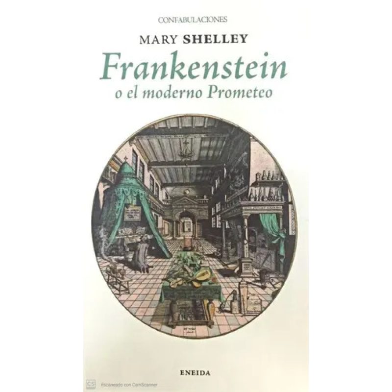 FRANKENSTEIN O EL MODERNO PROMETEO