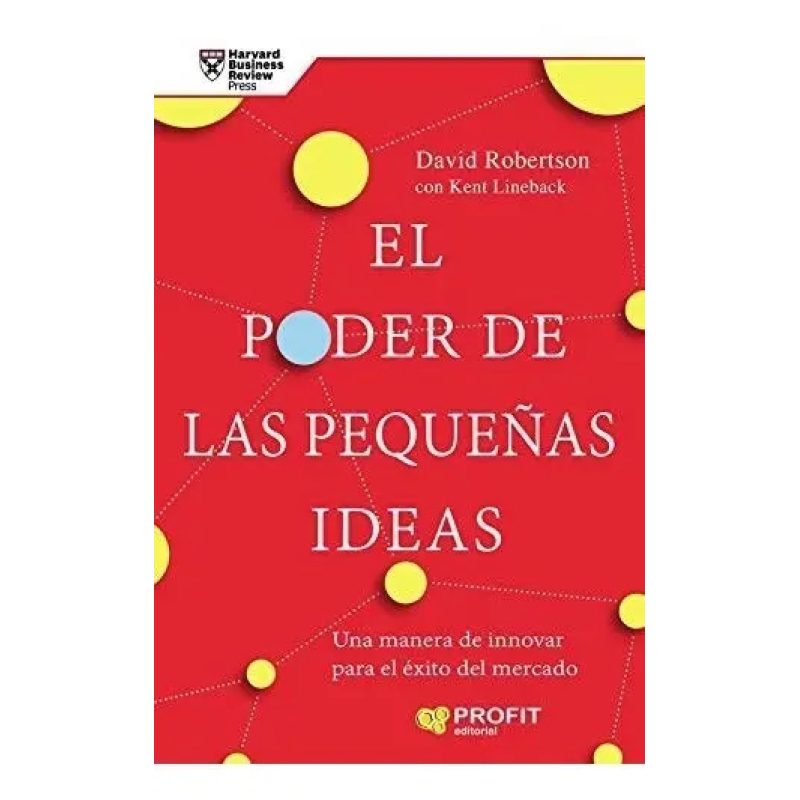 PODER DE LAS IDEAS PEQUEÑAS EL