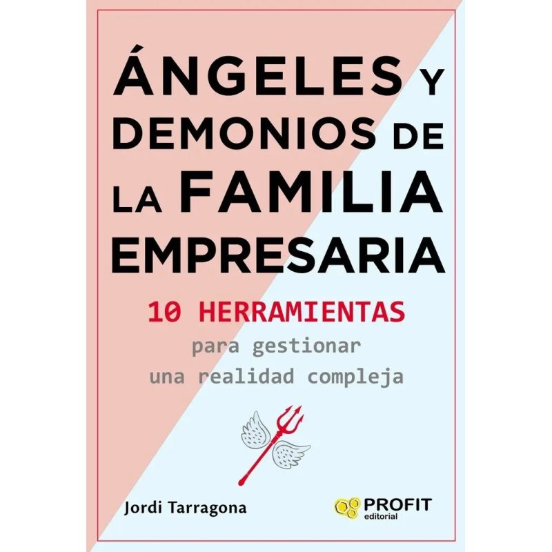 ANGELES Y DEMONIOS DE LA FAMILIA EMPRESARIA