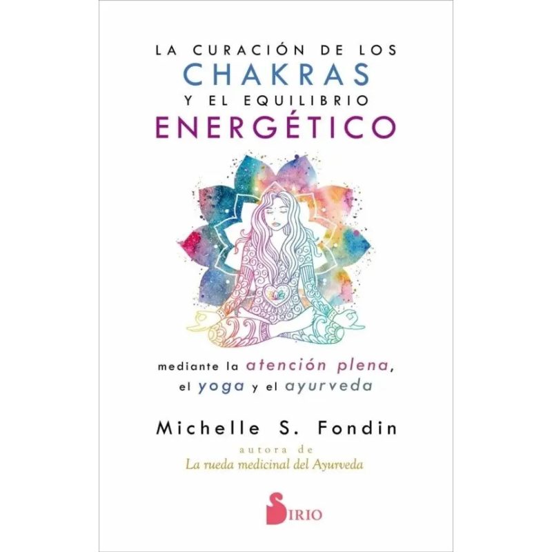 CURACION DE LOS CHAKRAS Y EL EQUILIBRIO