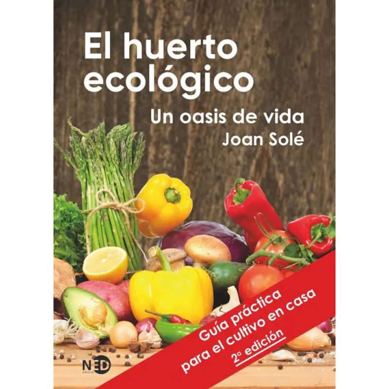 EL HUERTO ECOLOGICO UN OASIS DE VIDA