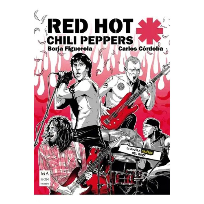 RED HOT CHILI PEPPERS  LA NOVELA GRAFICA DEL ROCK
