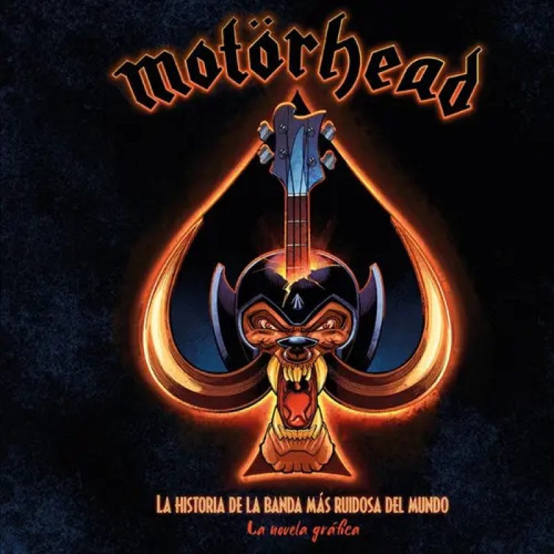 MOTORHEAD  LA HISTORIA DE LA BANDA MAS RUIDOSA DEL MUNDO  LA NOVELA GRAFICA