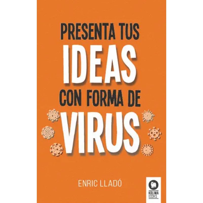 PRESENTA TUS IDEAS CON FORMA D/VIRUS